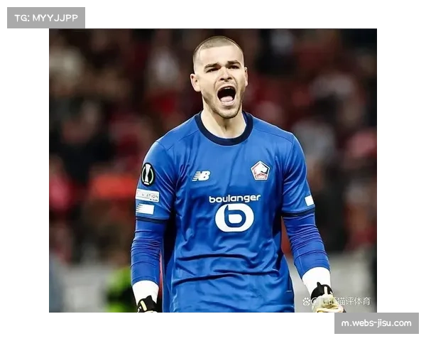 舍瓦利耶:从里尔到巴黎的门将转型之路